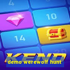 demo werewolf hunt